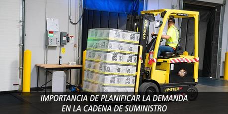 IMPORTANCIA DE PLANIFICAR LA DEMANDA EN LA CADENA DE SUMINISTRO