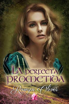 Reseña | La  perfecta prometida, Rowyn Oliver