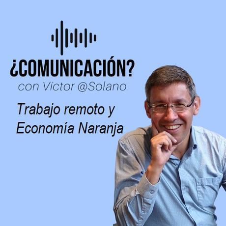 Trabajo remoto y Economía Naranja