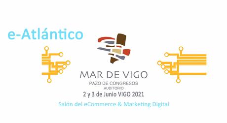 Vigo acogerá, en junio, e-Atlántico, salón del eCommerce y del marketing digital