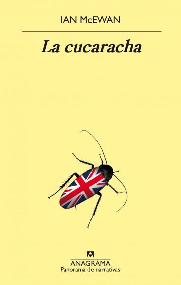 IAN McEWAN, LA CUCARACHA: LAS VERDADES QUE SE ESCONDEN TRAS UNA GRAN MENTIRA IAN McEWAN, LA CUCARACHA: LAS VERDADES QUE SE ESCONDEN TRAS UNA GRAN MENTIRA
