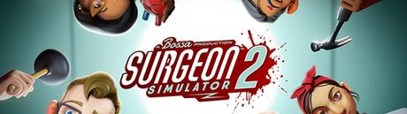 MICRO ANÁLISIS: Surgeon Simulator 2