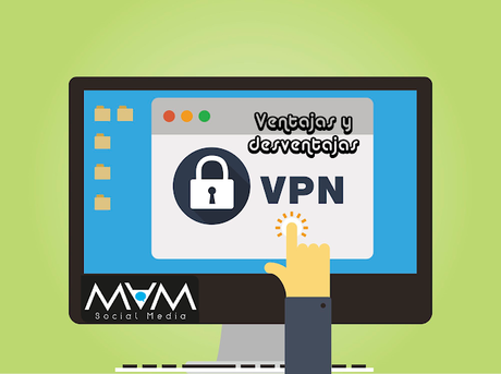 Ventajas y desventajas de las conexiones VPN