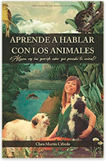 «Aprende a hablar con los animales» de Clara Martín Cifredo «Aprende a hablar con los animales» de Clara Martín Cifredo