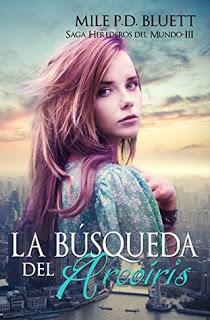 (Reseña) La Búsqueda del Arcoíris by Mile Bluett (Reseña) La Búsqueda del Arcoíris by Mile Bluett