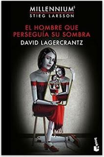 «El hombre que perseguía su sombra» de David Lagercrantz