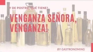Y de postre ¿Qué tiene? Venganza señora, venganza!