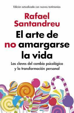 Portada de El arte de no amargarse la vida (edición ampliada y actualizada)
