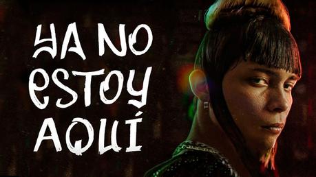 Reseña Ya no estoy aquí de Luis Fernando Frías. Un cholombiano en Nueva York. – Especial Premios Ariel 2020 Reseña Ya no estoy aquí de Luis Fernando Frías. Un cholombiano en Nueva York. – Especial Premios Ariel 2020