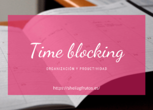 Time Blocking | Organización y productividad