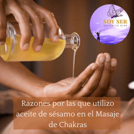 Razones por las que elijo aceite de sésamo para dar el masaje de chakras