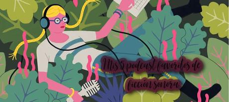 5 podcast de ficción sonora