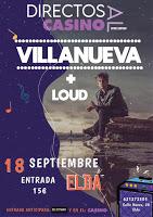 Concierto de Villanueva y Loud en los Directos Al Casino de Elda