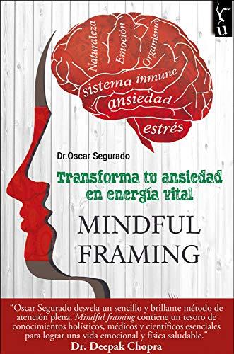 Mindful: Transforma tu ansiedad en energía vital de Óscar Segurado