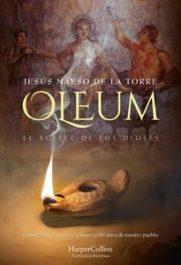 “Oleum. El aceite de los dioses”, de Jesús Maeso de la Torre “Oleum. El aceite de los dioses”, de Jesús Maeso de la Torre
