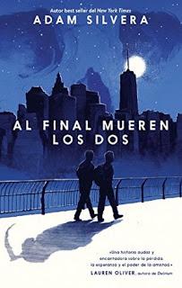 (Reseña) Al Final Mueren Los Dos by Adam Silvera