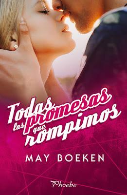 Reseña | Todas las promesas que rompimos, May Boeken