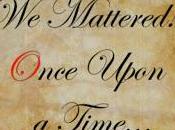 Silverbeets estrenan Mattered (Once Upon Time)