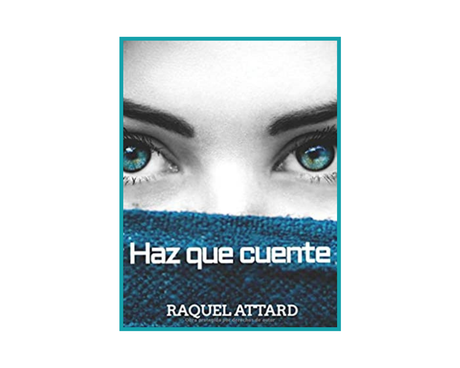 Haz que cuente de Raquel Attard