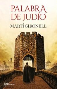 “Palabra de judío”, de Martí Gironell “Palabra de judío”, de Martí Gironell