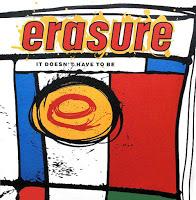 ERASURE - IT DOESN'T HAVE TO BE