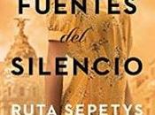«Las fuentes silencio» Ruta Sepetys