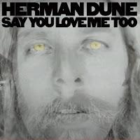 Herman Dune estrena Say You Love Me Too