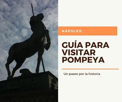 Guía para visitar Pompeya.