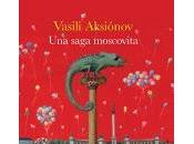 saga moscovita Vasili Aksiónov