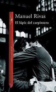 EL LÁPIZ DEL CARPINTERO (1998), DE MANUEL RIVAS. LOS TRIUNFOS DEL PERDEDOR.
