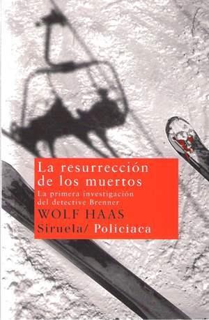 Wolf Haas - La resurrección de los muertos