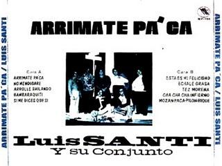 Luis Santi y su Conjunto-Arrimate Pa'Ca