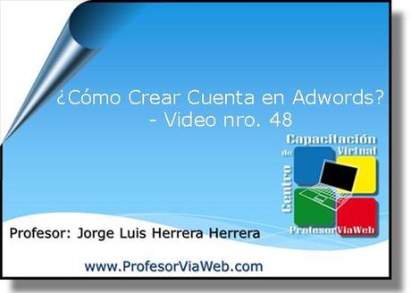 ¿Cómo Crear Cuenta en Adwords? – Video Nro. 48 como crear un blog, mi blog, crear un blog, pasos para hacer un blog, como hacer un blog, hacer un blog, como crear un blog, crear blogs