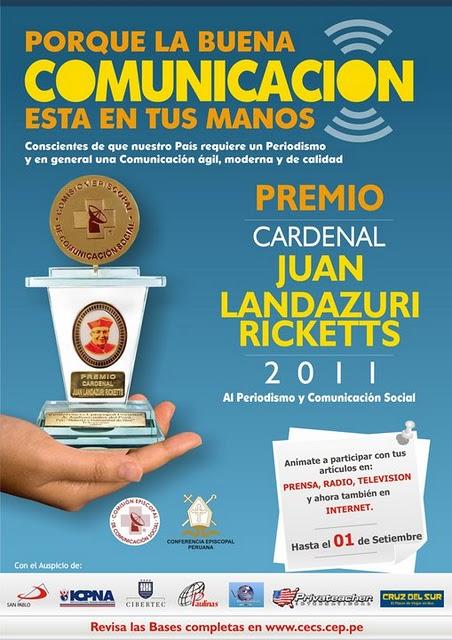 PERÚ: PREMIO DE PERIODISMO “CARDENAL JUAN LANDÁZURI RICKETTS” 2011 AMPLÍA SU FECHA DE RECEPCIÓN DE PRODUCCIONES