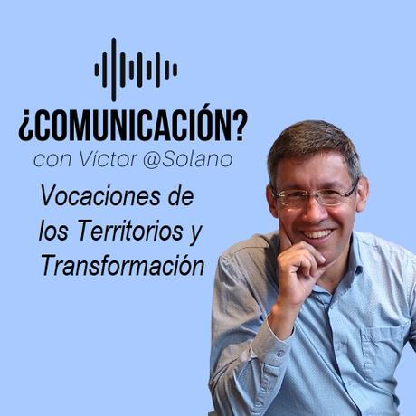 Vocaciones de territorio y transformación