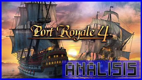 ANĂLISIS: Port Royale 4