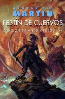 Saga Cançó de gel i foc, Libro IV: Festí de corbs, de George R. R. Martin; Saga Cançó de gel i foc, Libro V: Dansa amb dracs, de George R. R. Martin