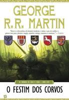 Saga Cançó de gel i foc, Libro IV: Festí de corbs, de George R. R. Martin; Saga Cançó de gel i foc, Libro V: Dansa amb dracs, de George R. R. Martin