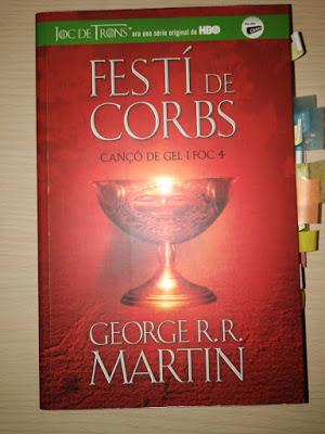 Saga Cançó de gel i foc, Libro IV: Festí de corbs, de George R. R. Martin; Saga Cançó de gel i foc, Libro V: Dansa amb dracs, de George R. R. Martin