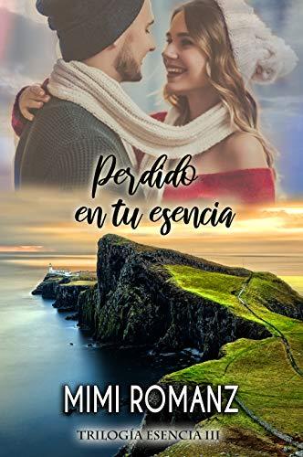 Reseña: Perdido en tu esencia. Esencia Irlandesa, 3 de Mimi Romanz Reseña: Perdido en tu esencia. Esencia Irlandesa, 3 de Mimi Romanz