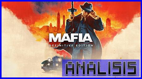 ANÁLISIS: Mafia Definitive Edition