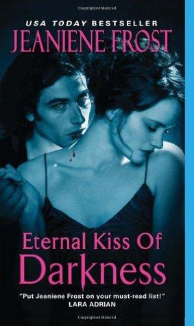 Eternal kiss of darkness de Jeaniene Frost