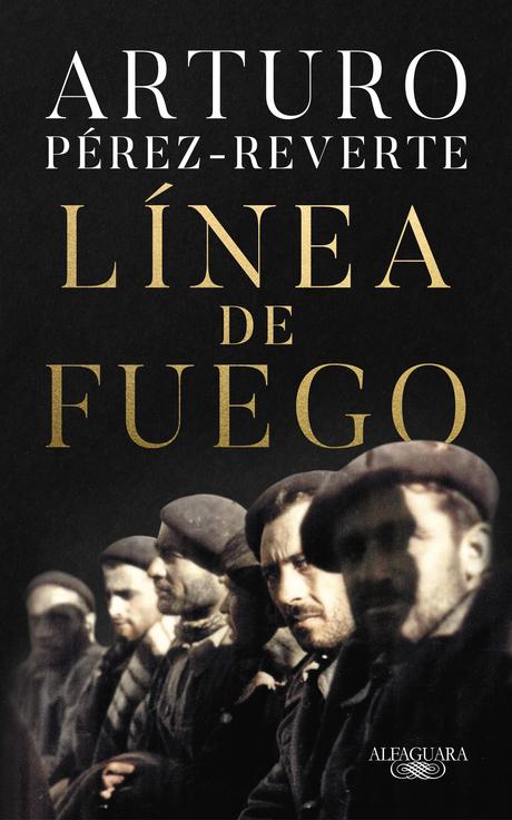 ARTURO PÉREZ-REVERTE, LÍNEA DE FUEGO