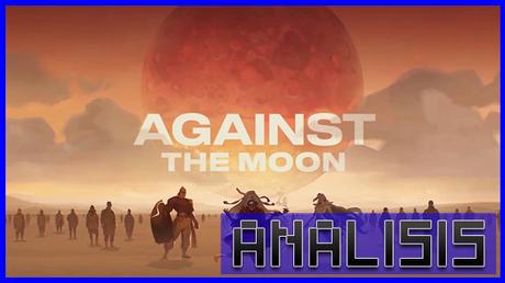 ANรLISIS: Againts the moon