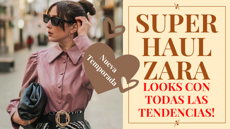 ZARA HAUL NUEVA TEMPORADA OTOÑO - ESTILISMOS CON LAS TENDENCIAS DE ESTE AÑO HAUL - MODA NUEVA TEMPORADA OTOÑO
