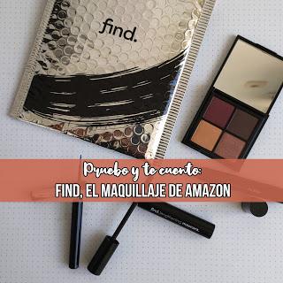 Pruebo y te cuento: FIND, el maquillaje de AMAZON