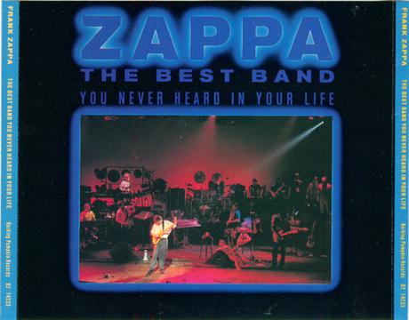 Frank Zappa - The Best Band You Never Heard In Your Life (1991)