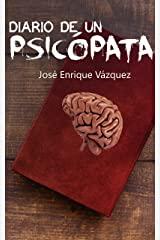 Me proponen y yo acepto. Diario de un psicópata de José Enrique Vázquez.