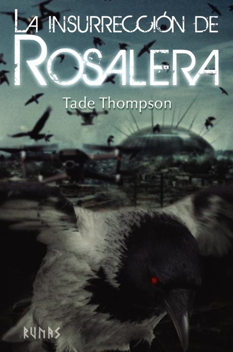 Reseña de “La insurrección de Rosalera” de Tade Thompson Reseña de “La insurrección de Rosalera” de Tade Thompson