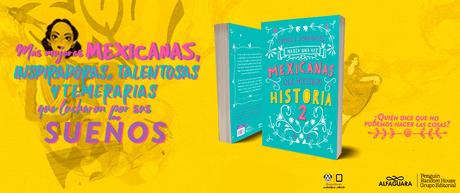 ¿Heroínas o rebeldes? Conoce a las mexicanas que han hecho historia